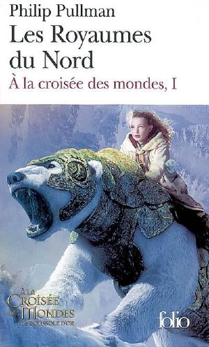 [His Dark Materials 01] • Les Royaumes du Nord